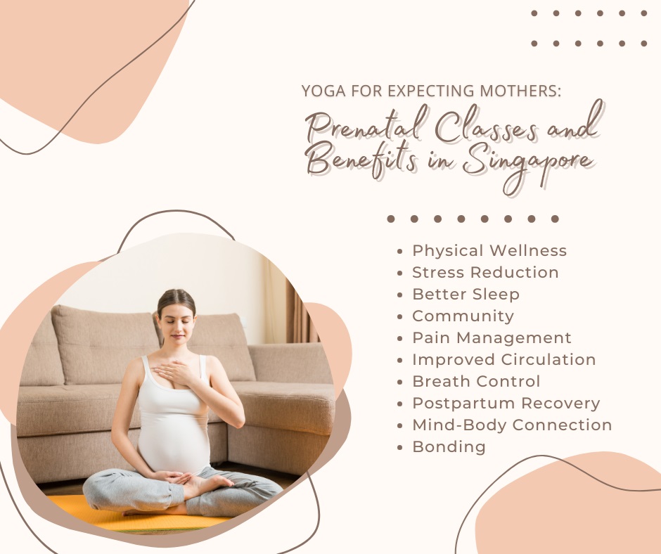 Yoga for Expecting Mothers: Prenatal Classes and Benefits in Singapore